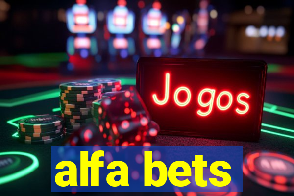 alfa bets